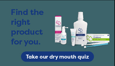 Find the right product for you. Taake our dry mouth quiz